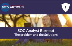 SOC Analyst Burnout – The Problem and the Solutions, by Rob van Os