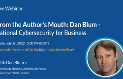 Live Webinar – From the Author's Mouth: Dan Blum - Rational Cybersecurity for Business